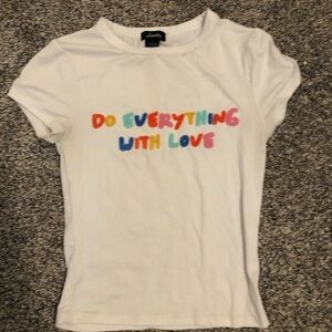 “ do everything with love” tight baby tee